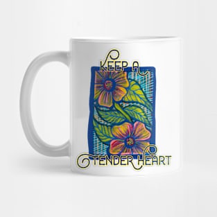 Keep A Tender Heart Nature Motif Mug